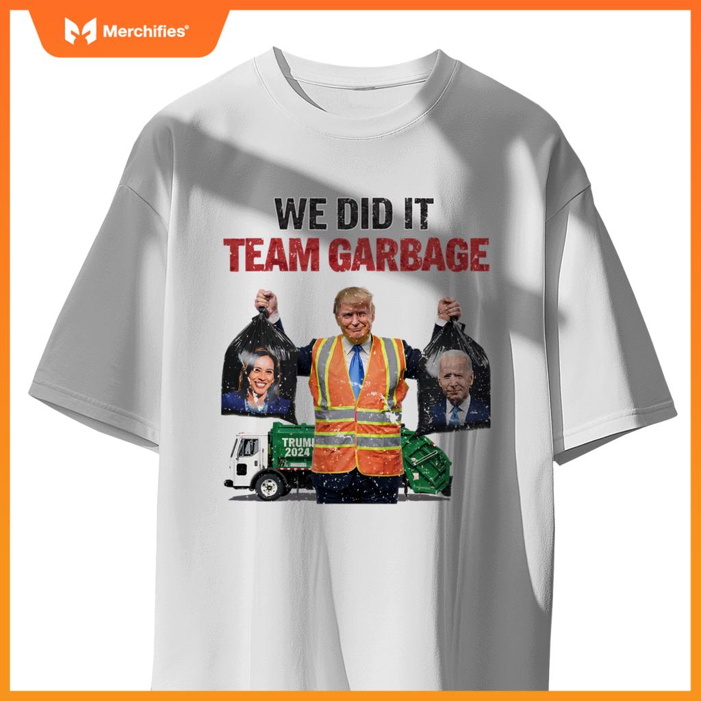 Team Garbage Won We Did It Trump 2024 Truck Garbage Funny T-Shirt