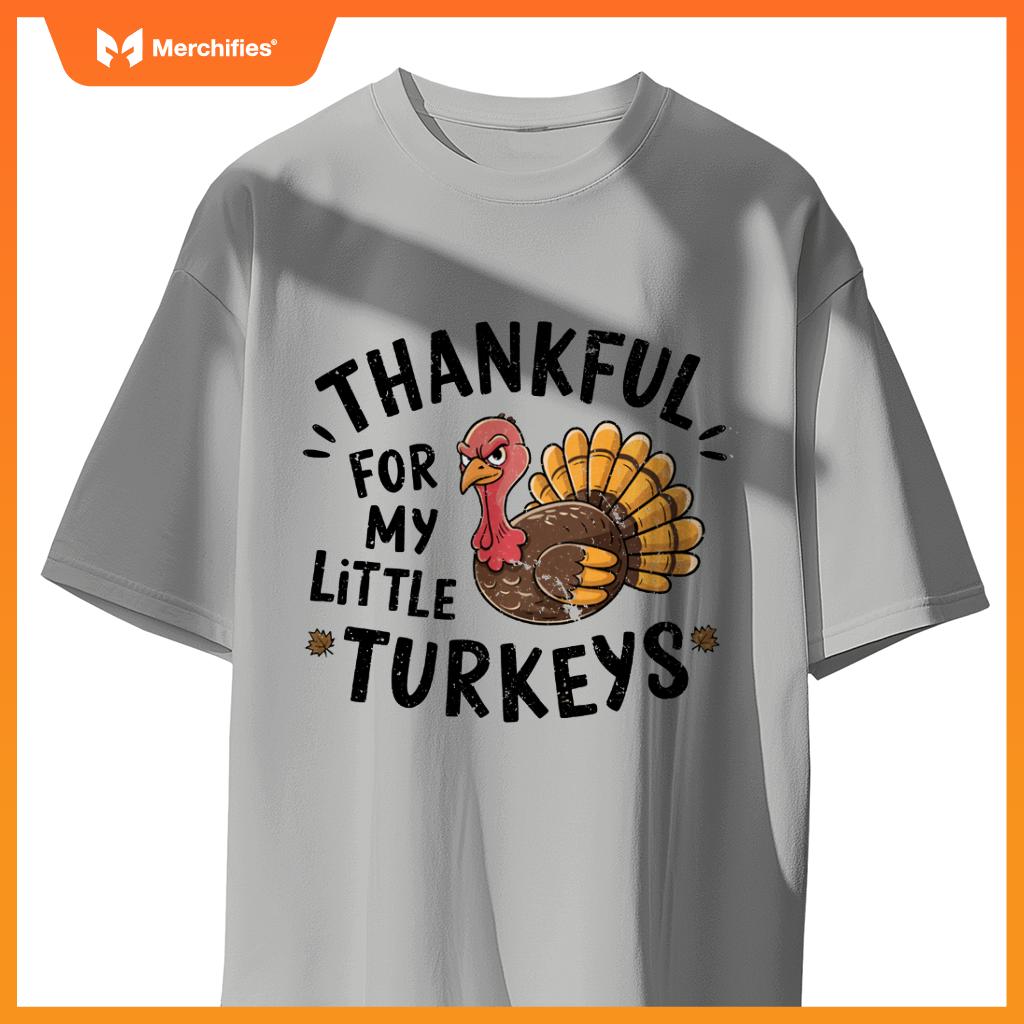 Thankful For My Little Turkeys Teacher Thanksgiving