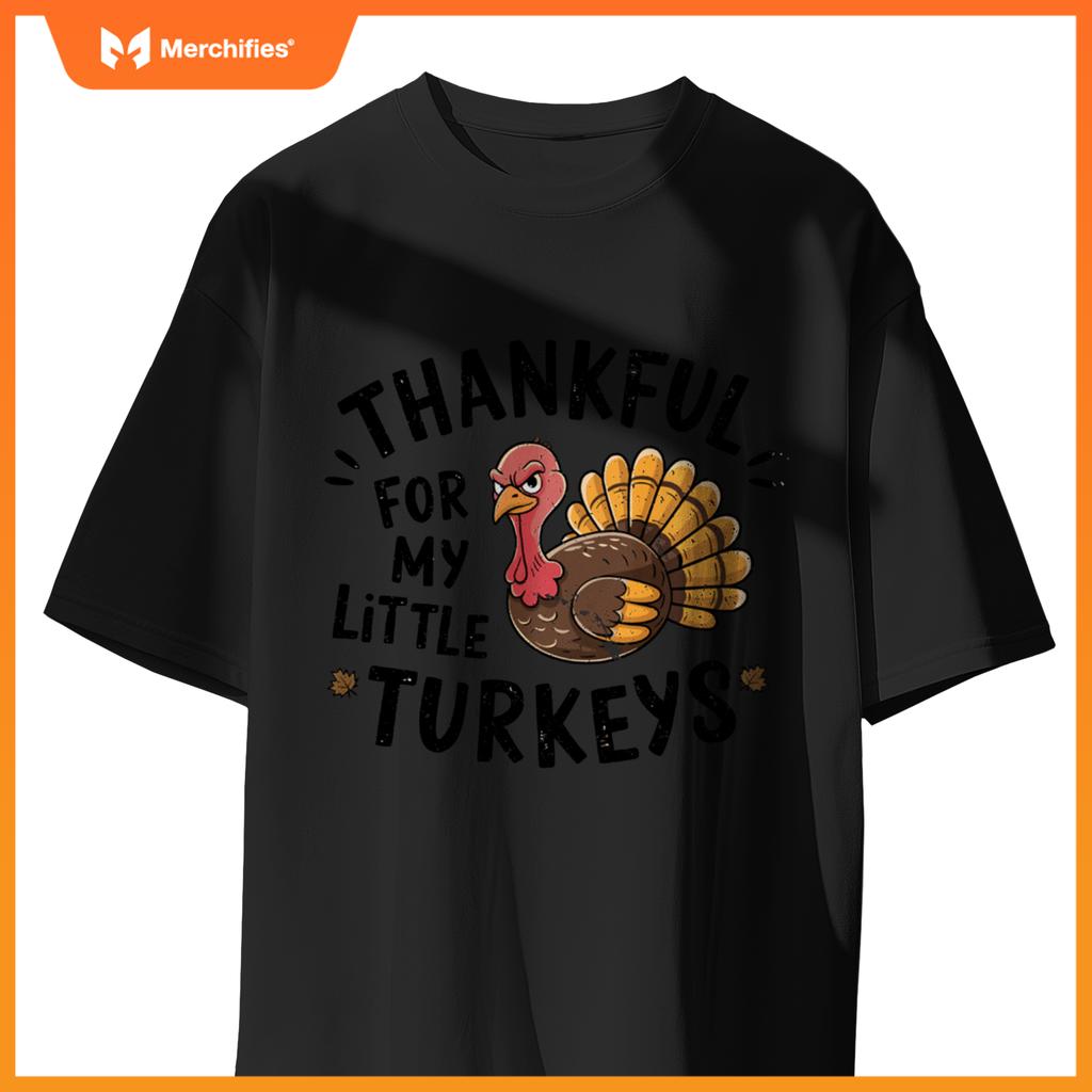 Thankful For My Little Turkeys Teacher Thanksgiving