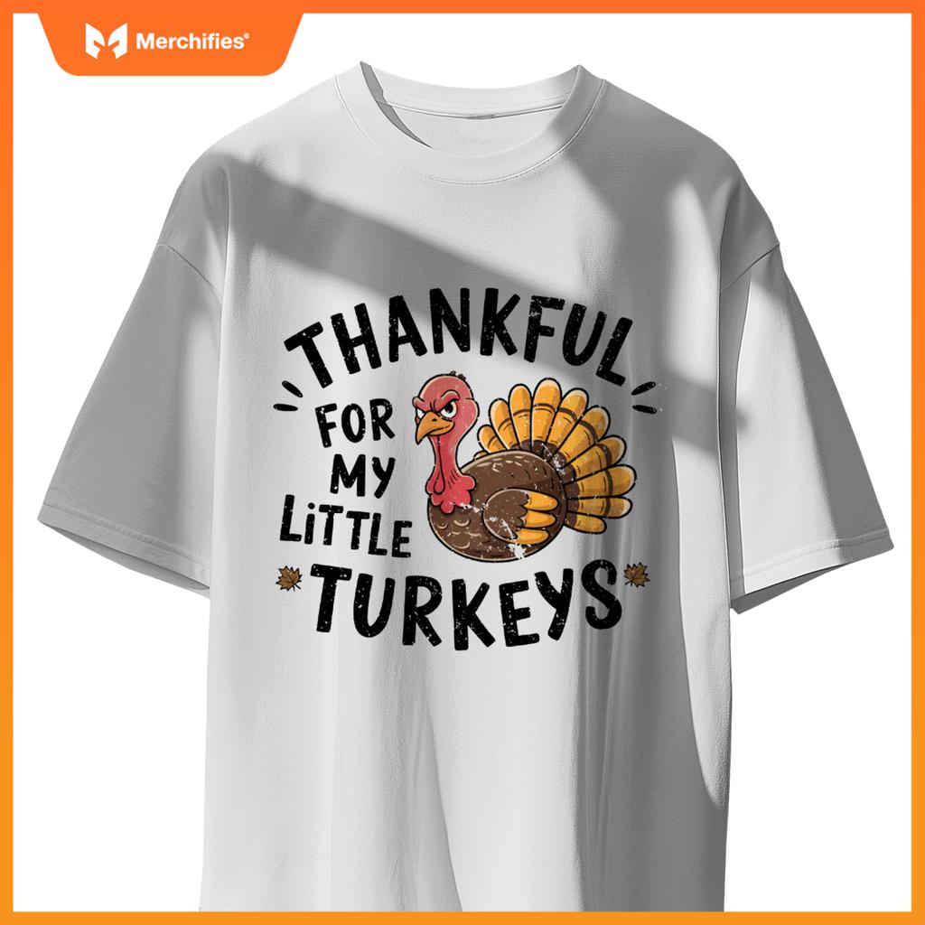 Thankful For My Little Turkeys Teacher Thanksgiving