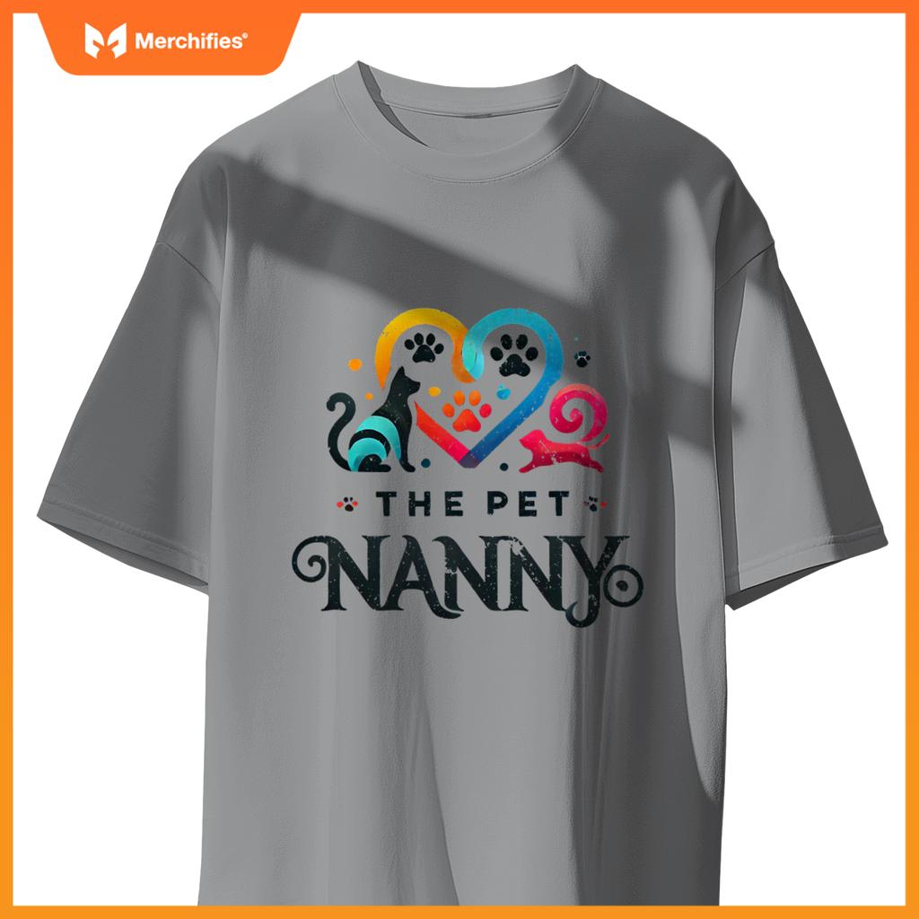 The Pet Nanny Pet Sitting Pet Watcher Pet Sitter Dog And Cat T-Shirt