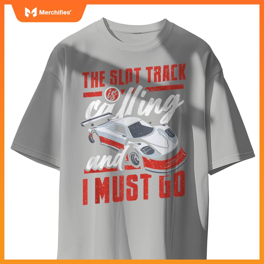 The Slot Track Is Calling RC Car Minicar Slot Car Slotcar T-Shirt
