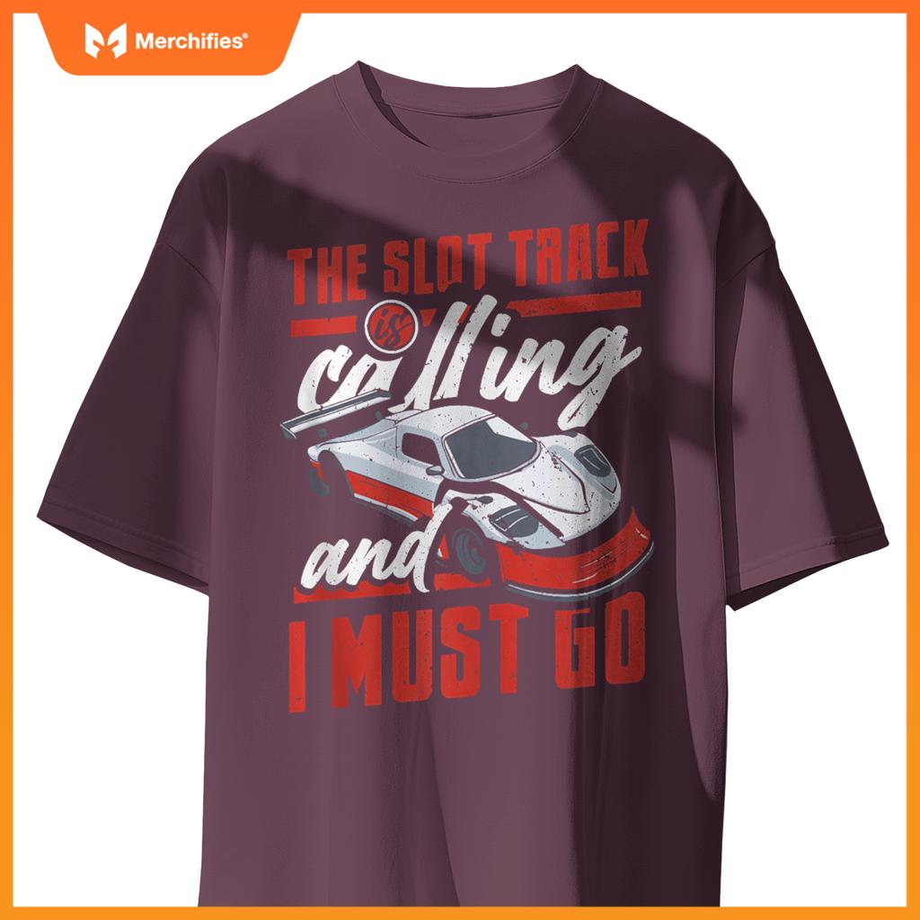 The Slot Track Is Calling RC Car Minicar Slot Car Slotcar T-Shirt