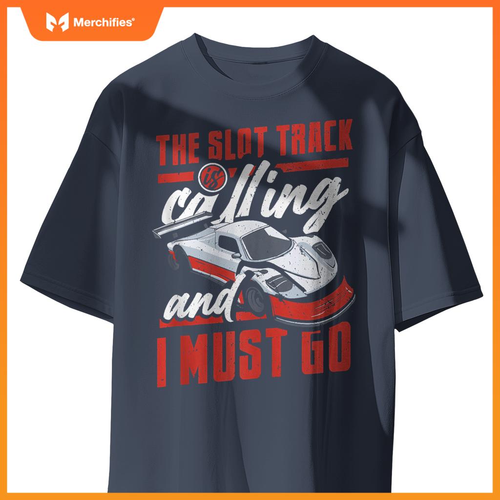 The Slot Track Is Calling RC Car Minicar Slot Car Slotcar T-Shirt
