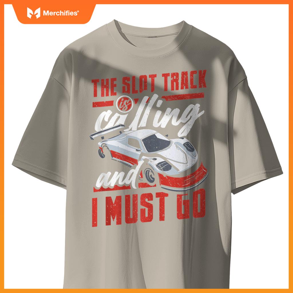 The Slot Track Is Calling RC Car Minicar Slot Car Slotcar T-Shirt