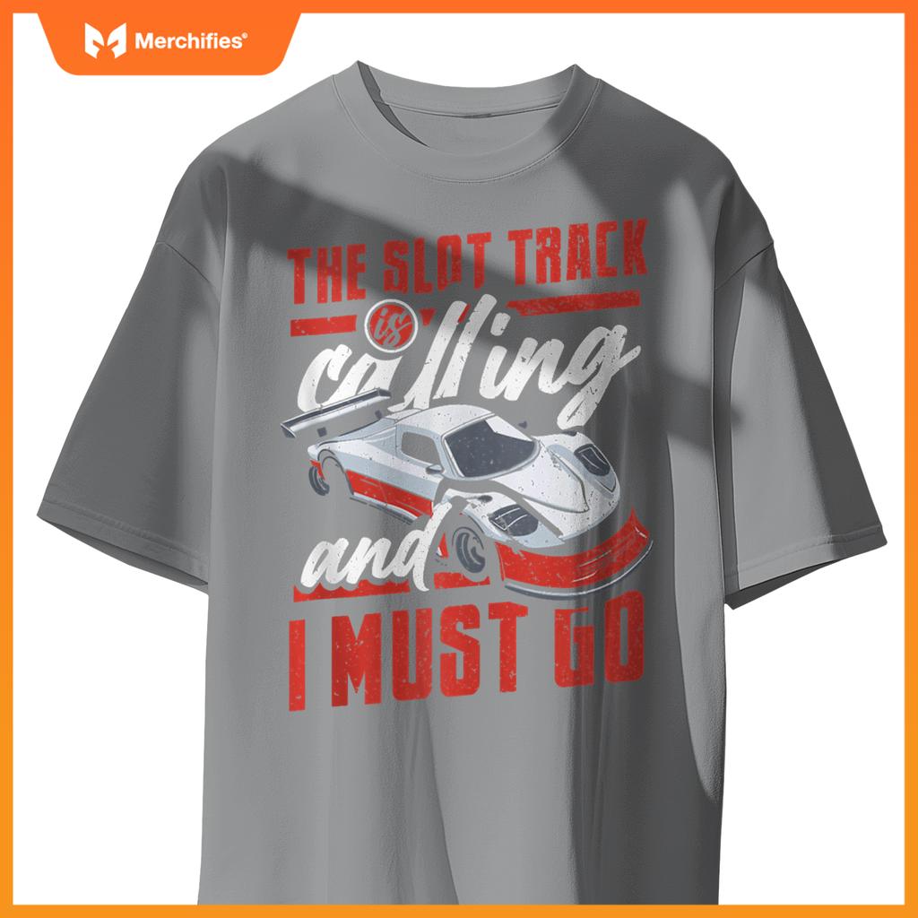 The Slot Track Is Calling RC Car Minicar Slot Car Slotcar T-Shirt