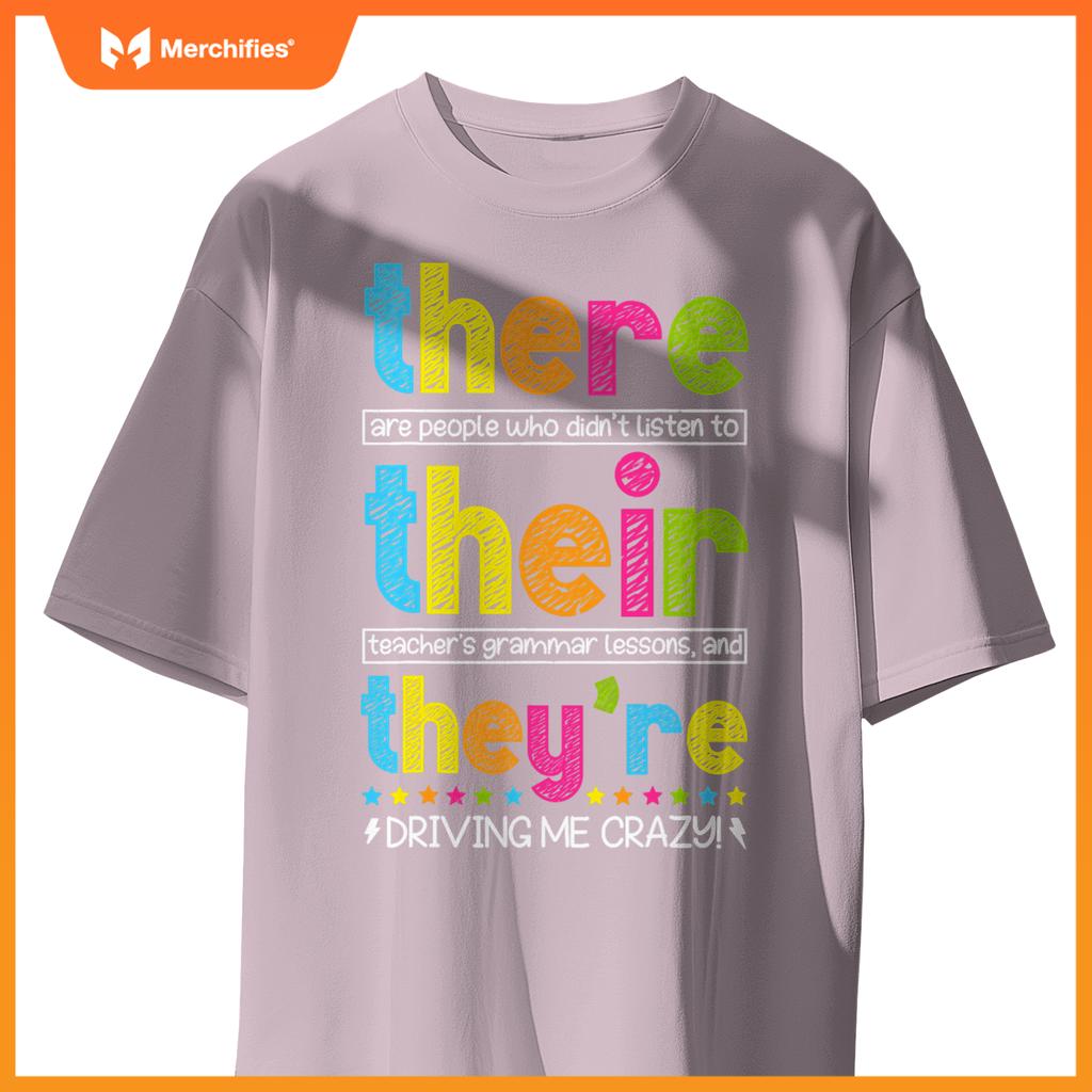 There Their They're English Grammar Teacher Back To School T-Shirt