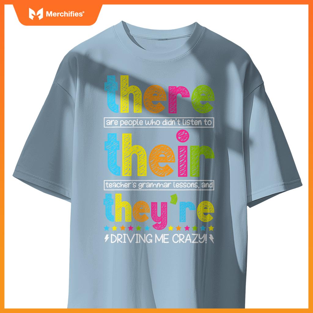 There Their They're English Grammar Teacher Back To School T-Shirt
