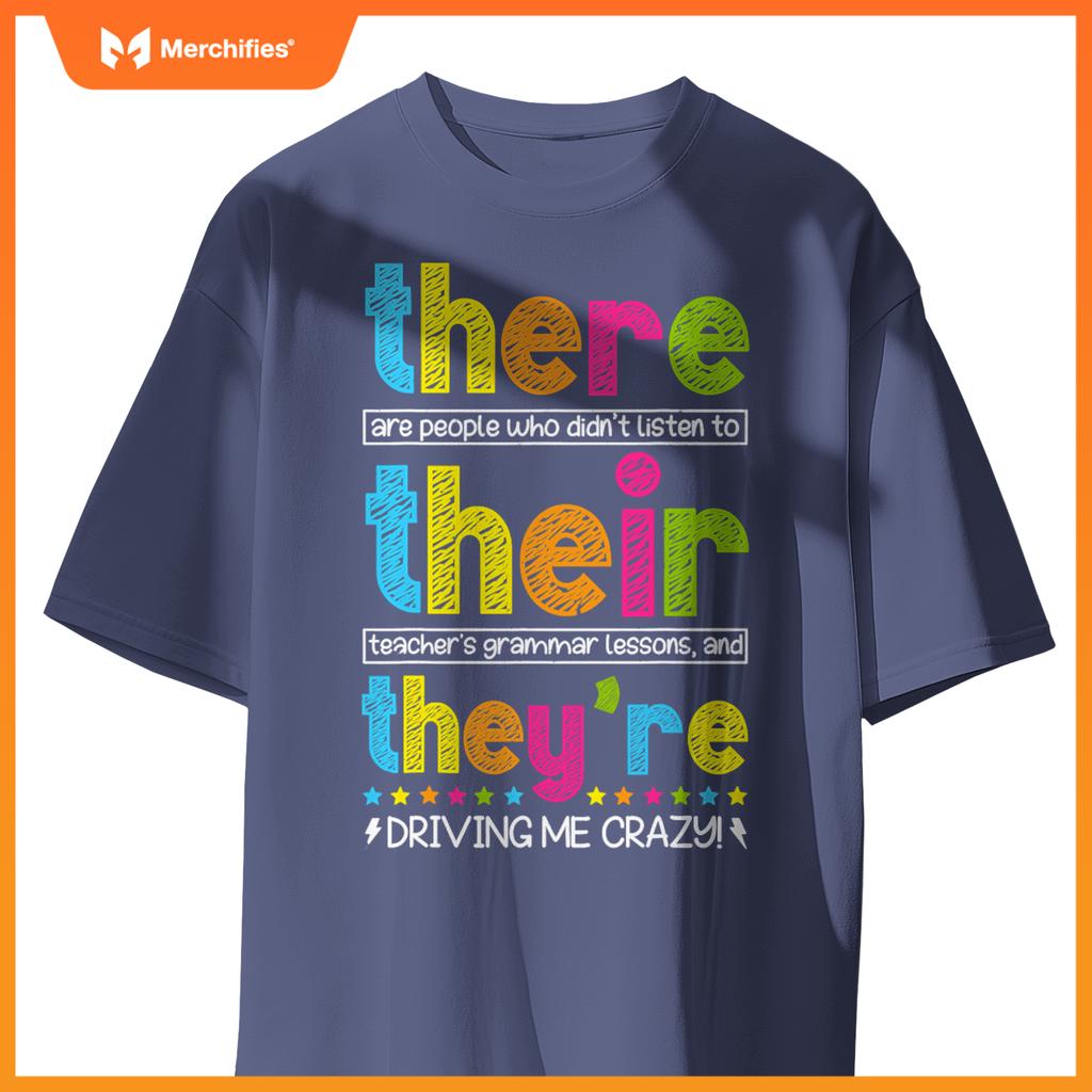 There Their They're English Grammar Teacher Back To School T-Shirt