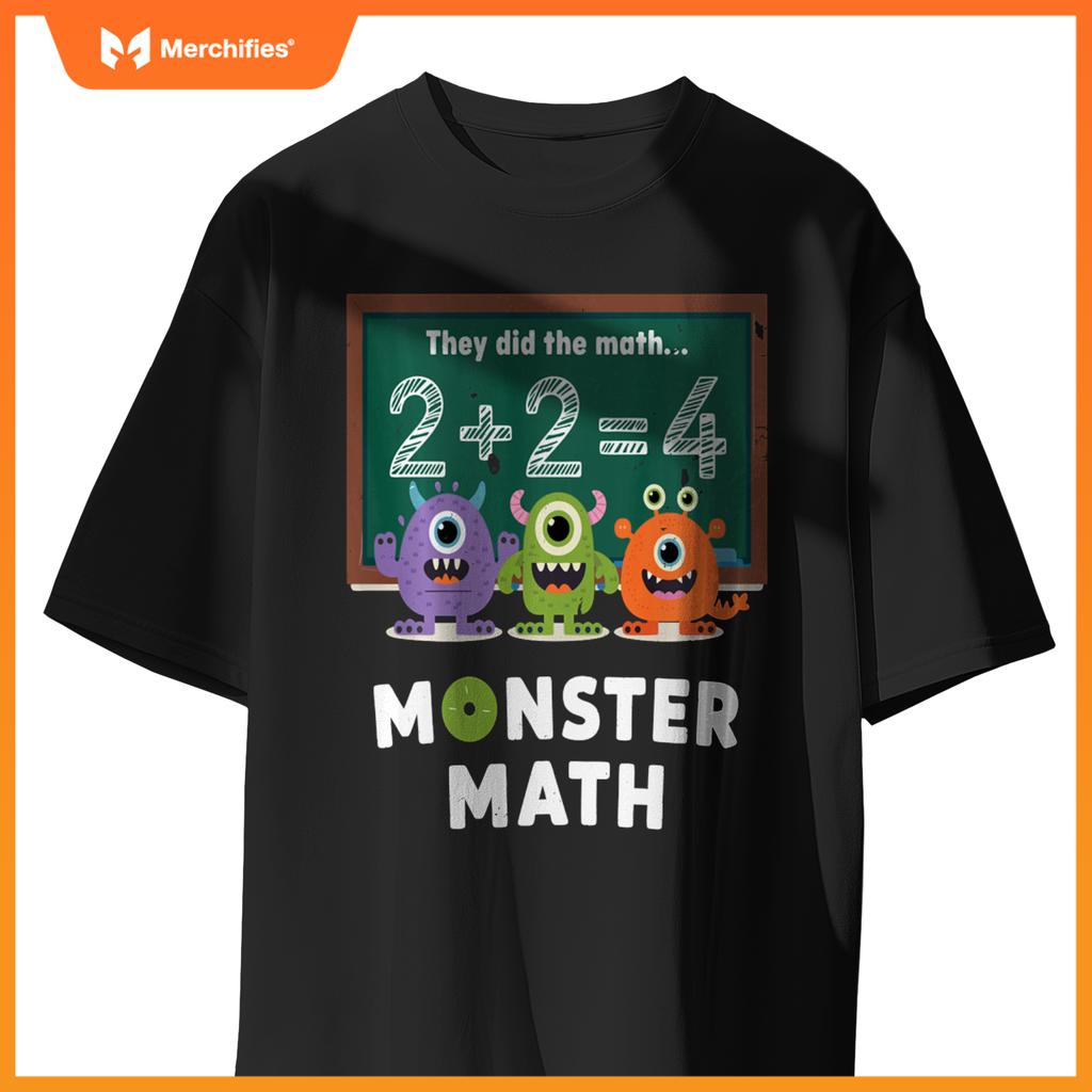 They Did The Math They Did The Monster Math Funny Teacher