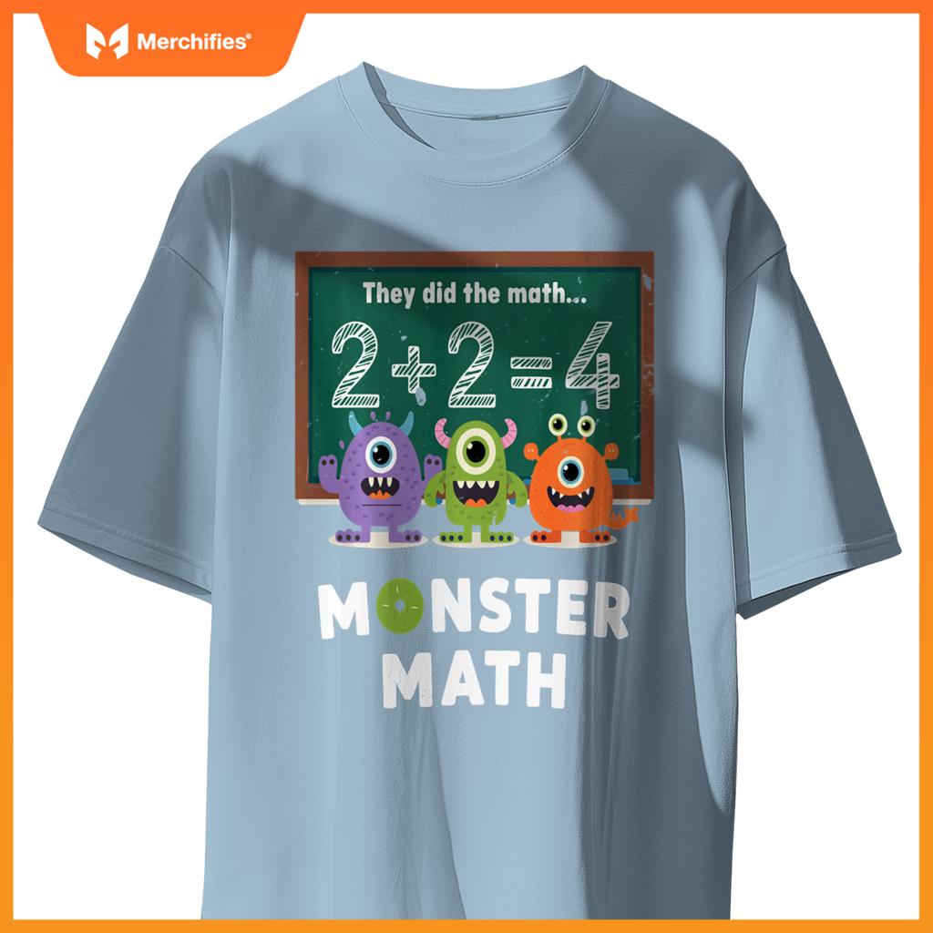 They Did The Math They Did The Monster Math Funny Teacher