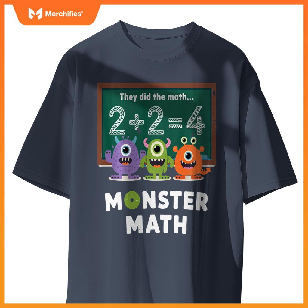 They Did The Math They Did The Monster Math Funny Teacher