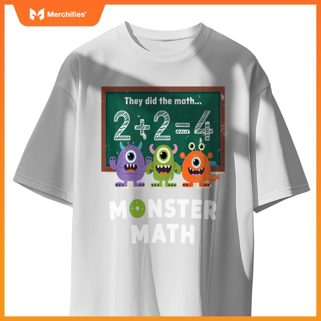 They Did The Math They Did The Monster Math Funny Teacher