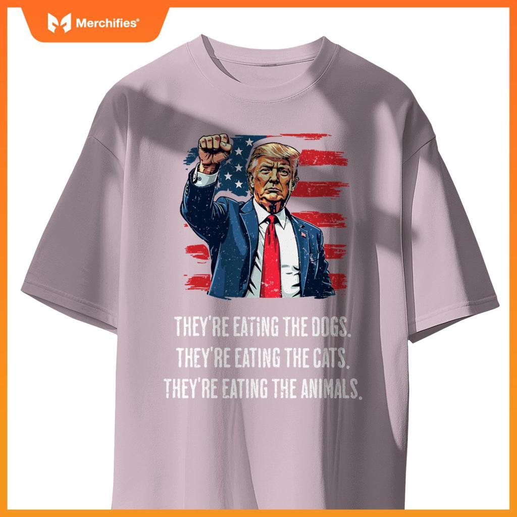 They're eating the Dogs they're eating the Cats and Animals T-Shirt