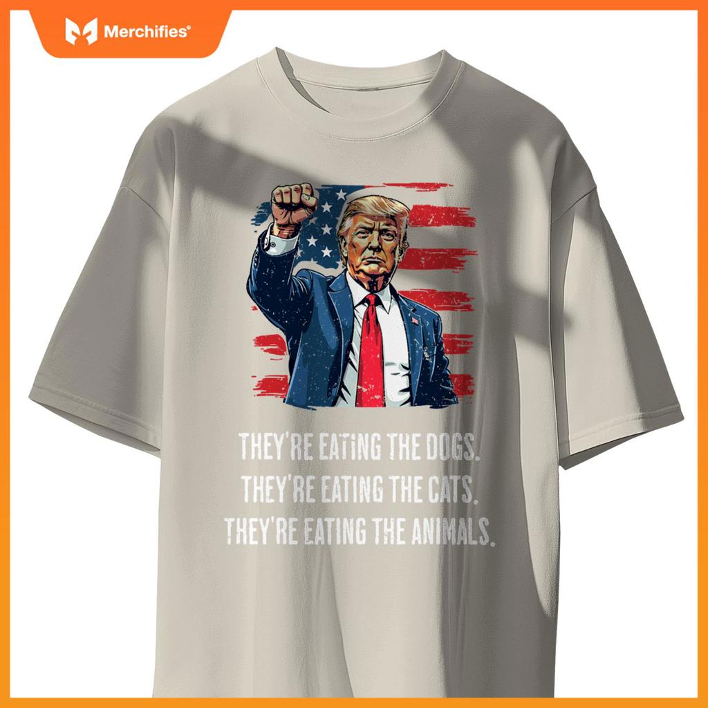 They're eating the Dogs they're eating the Cats and Animals T-Shirt