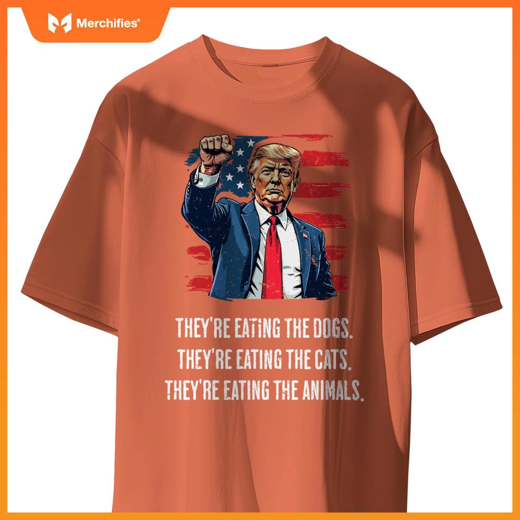 They're eating the Dogs they're eating the Cats and Animals T-Shirt