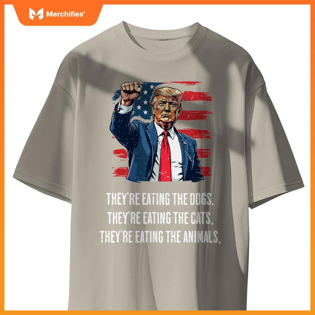 They're eating the Dogs they're eating the Cats and Animals T-Shirt