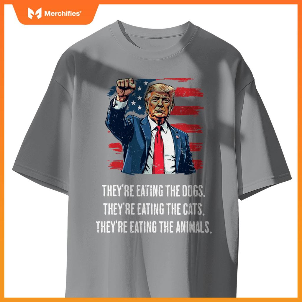 They're eating the Dogs they're eating the Cats and Animals T-Shirt