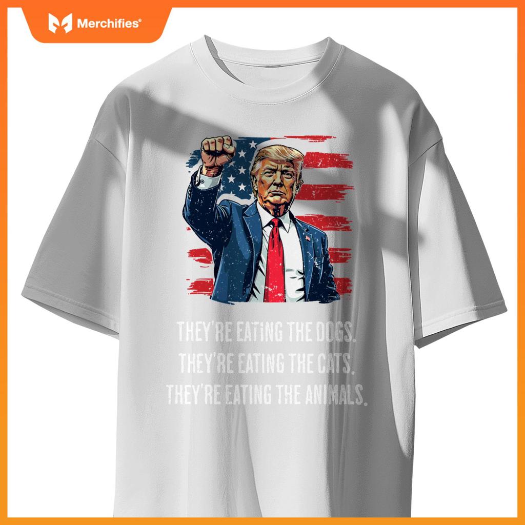 They're eating the Dogs they're eating the Cats and Animals T-Shirt