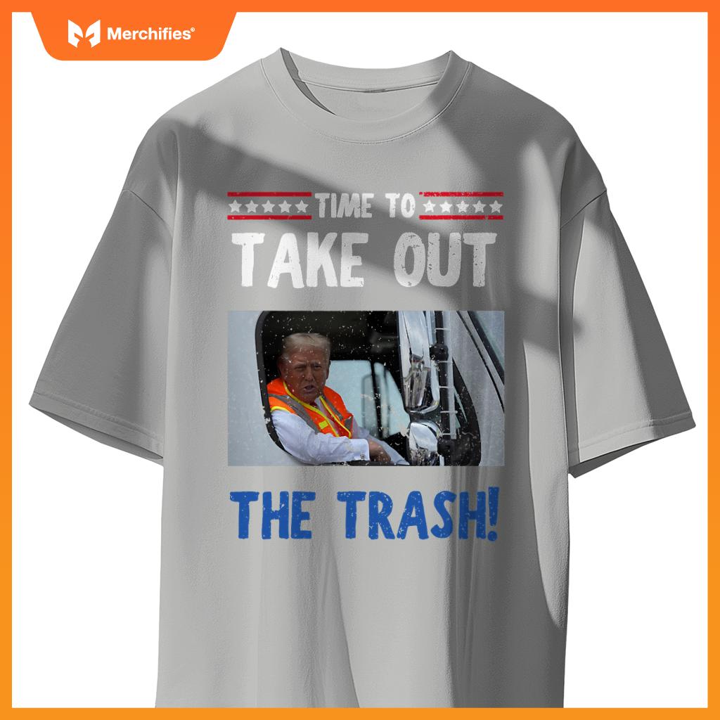 Time to take out the trash Funny Trump garbage truck T-Shirt