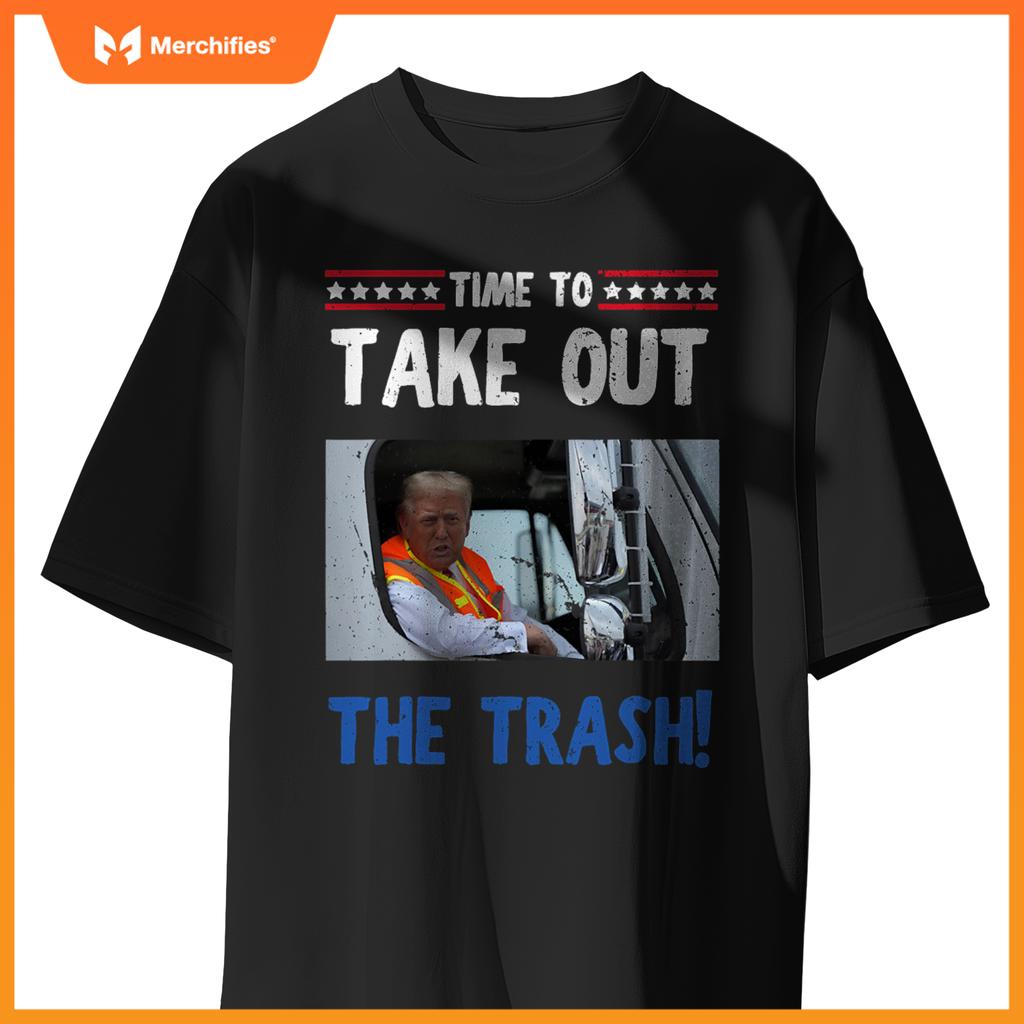 Time to take out the trash Funny Trump garbage truck T-Shirt
