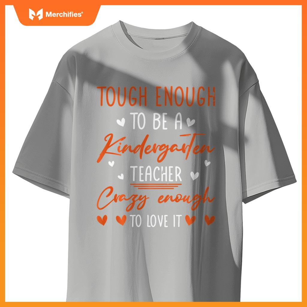 Tough Enough To Be A Kindergarten Teacher