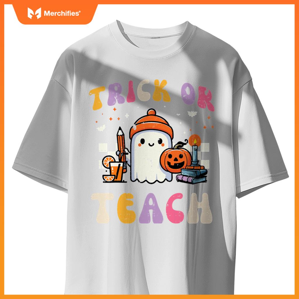 Trick Or Teach Ghost Teacher School Halloween Men Women