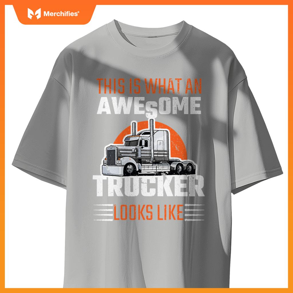Truck Driver Semi Rig Awesome Trucker Slogan Simple Design T-Shirt