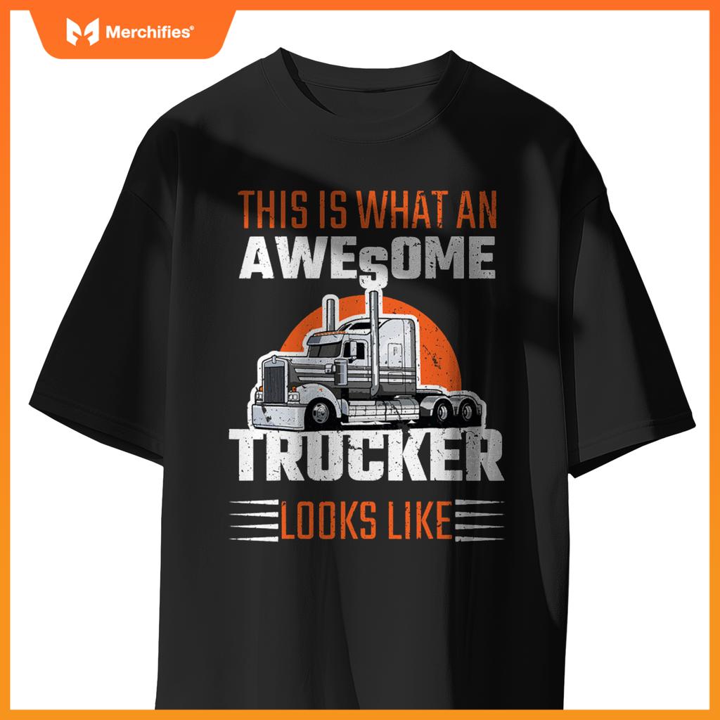 Truck Driver Semi Rig Awesome Trucker Slogan Simple Design T-Shirt