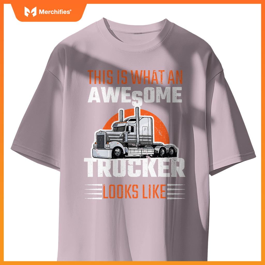 Truck Driver Semi Rig Awesome Trucker Slogan Simple Design T-Shirt