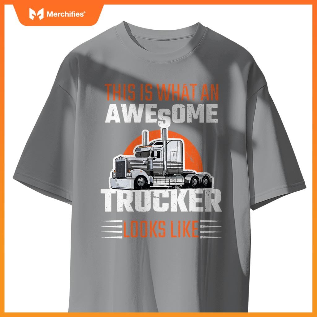Truck Driver Semi Rig Awesome Trucker Slogan Simple Design T-Shirt