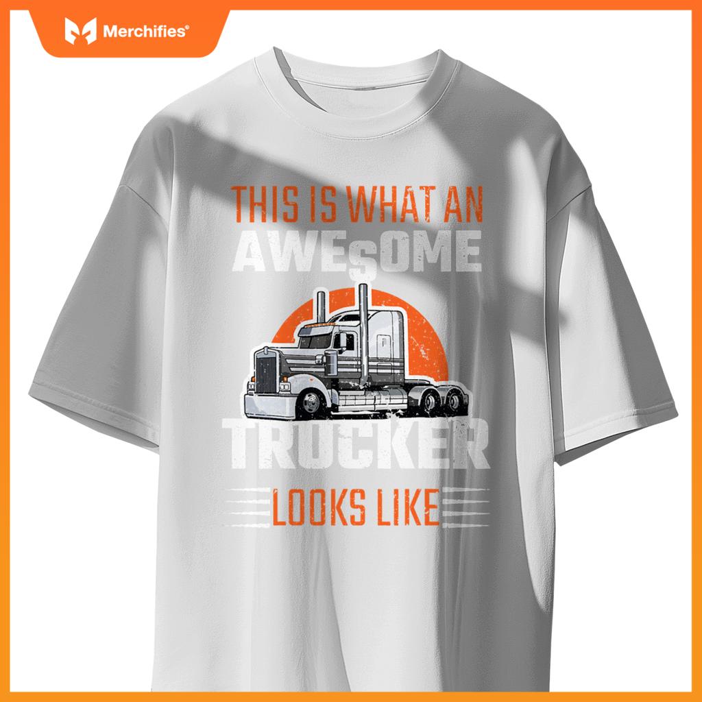 Truck Driver Semi Rig Awesome Trucker Slogan Simple Design T-Shirt