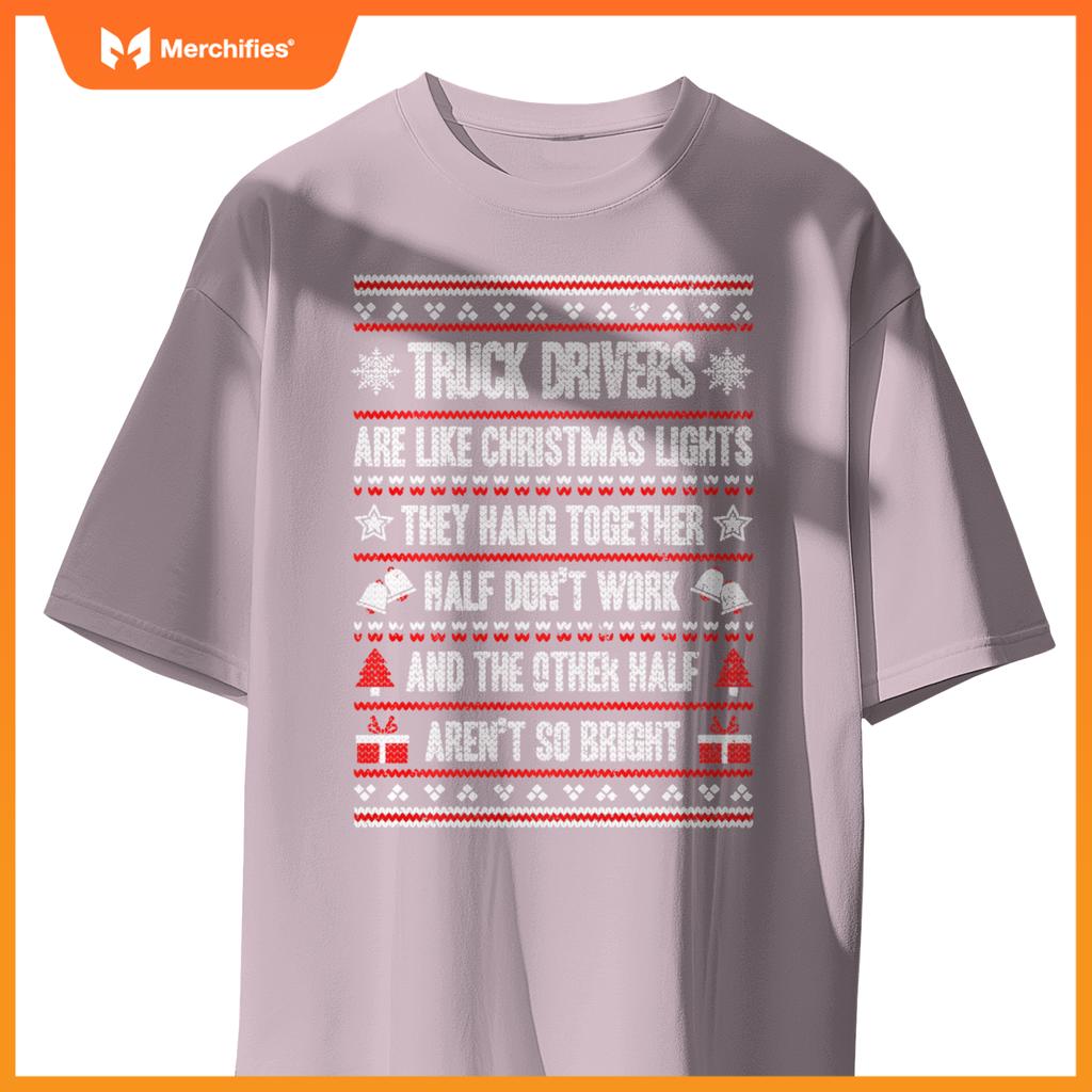 Truck Drivers Ugly Christmas Funny Truckers Trucking T-Shirt