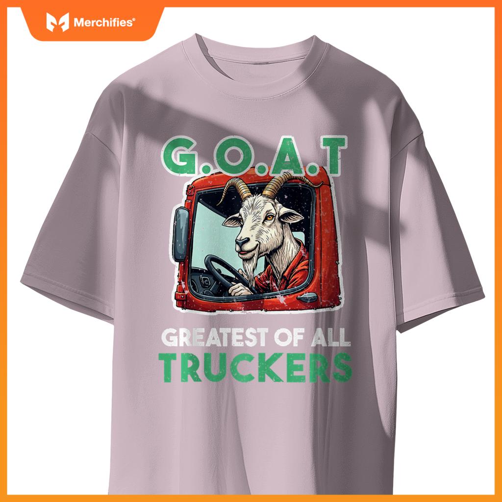 Truck driver saying GOAT Greatest off all truckers T-Shirt