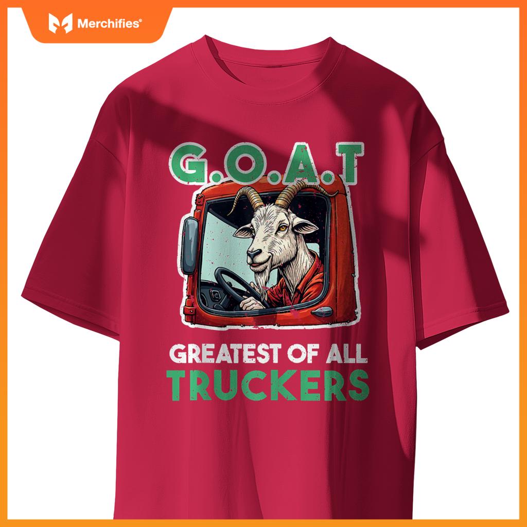 Truck driver saying GOAT Greatest off all truckers T-Shirt