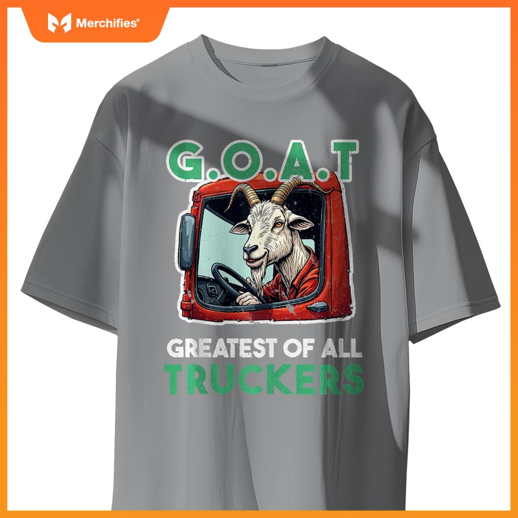 Truck driver saying GOAT Greatest off all truckers T-Shirt
