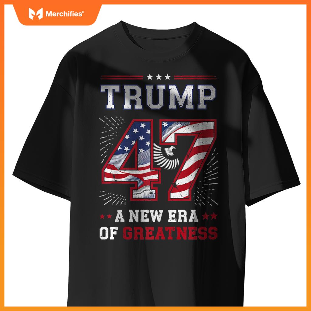 Trump 47 A New Era of Greatness Patriotic T-Shirt