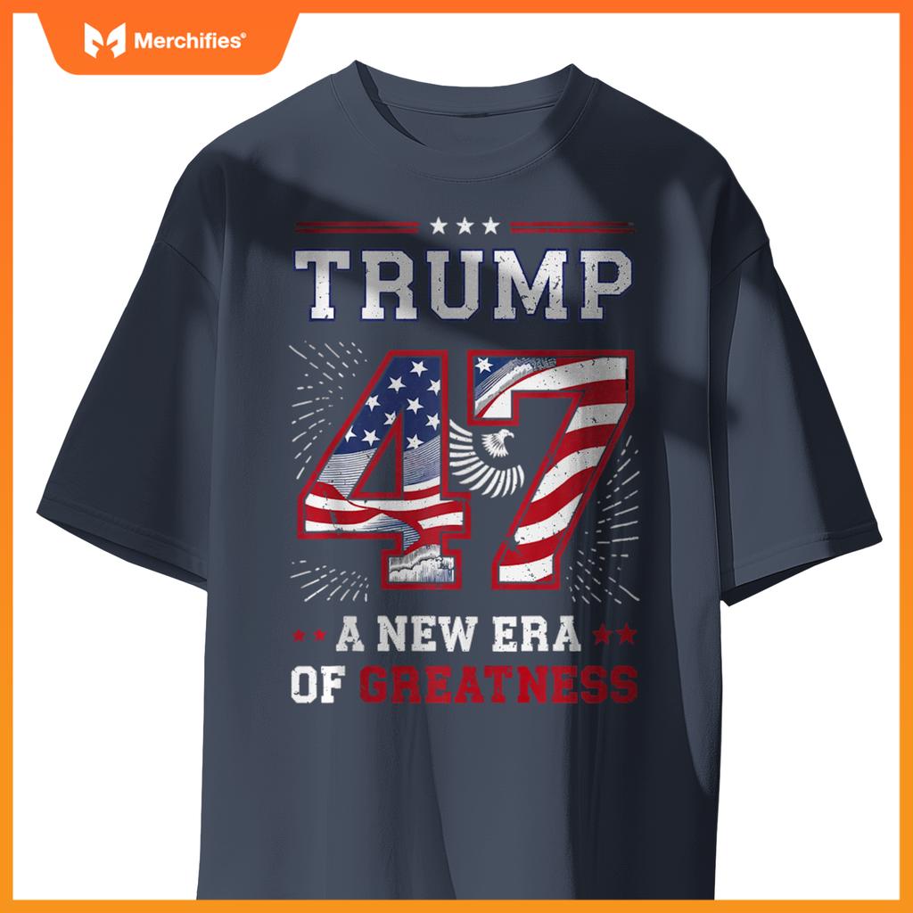 Trump 47 A New Era of Greatness Patriotic T-Shirt
