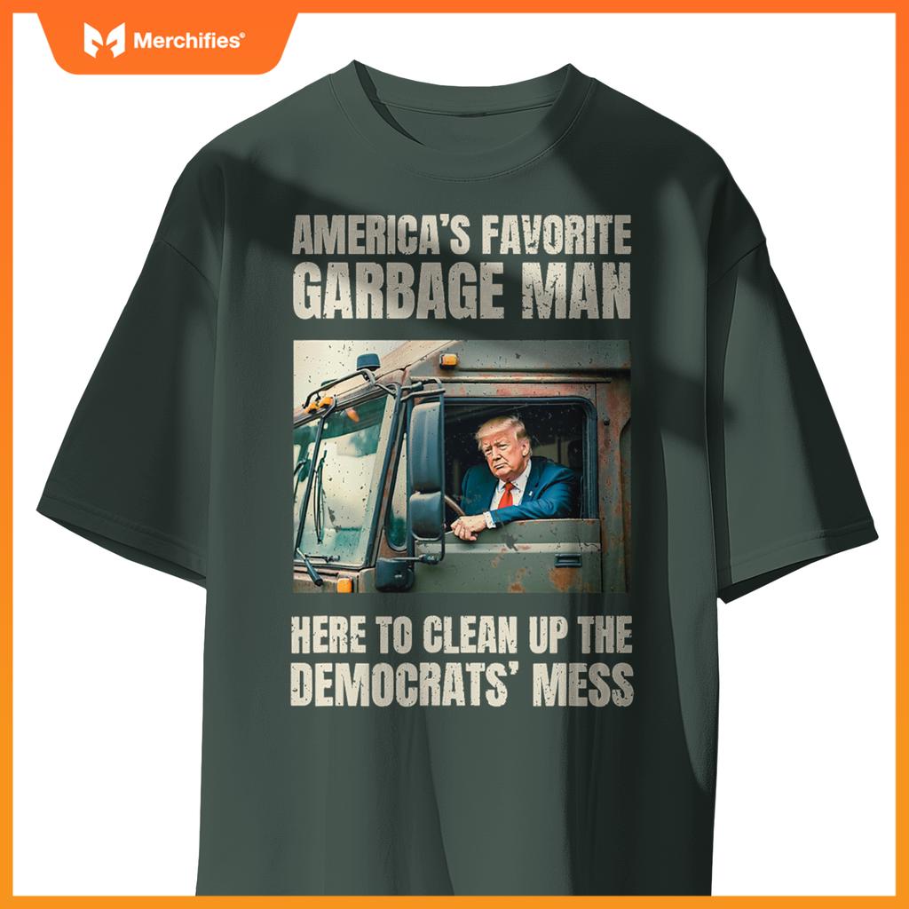 Trump America's Favorite Garbage Man Trump In Trash Truck T-Shirt