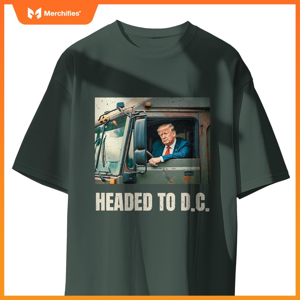 Trump Garbage Truck Headed To D C Trash Truck Funny MAGA T-Shirt