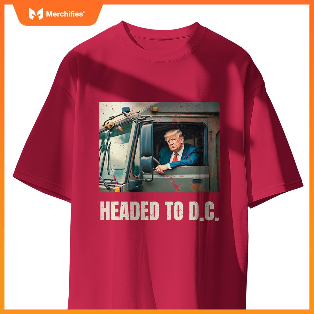 Trump Garbage Truck Headed To D C Trash Truck Funny MAGA T-Shirt