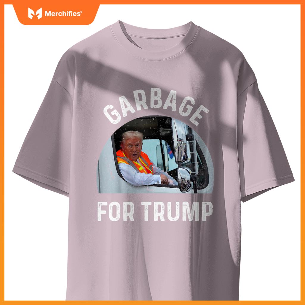 Trump Rides In Garbage Truck Tees, Garbage For Trump T-Shirt