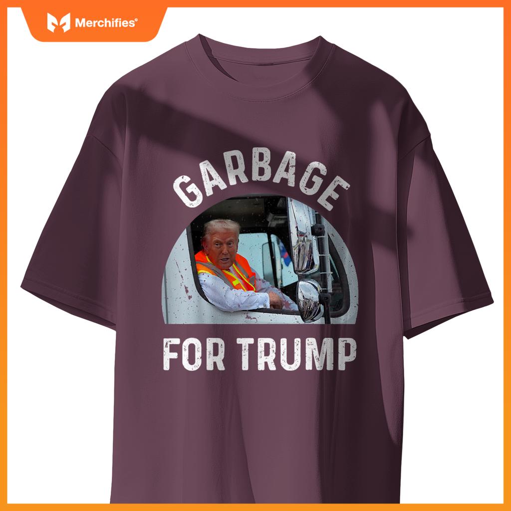 Trump Rides In Garbage Truck Tees, Garbage For Trump T-Shirt