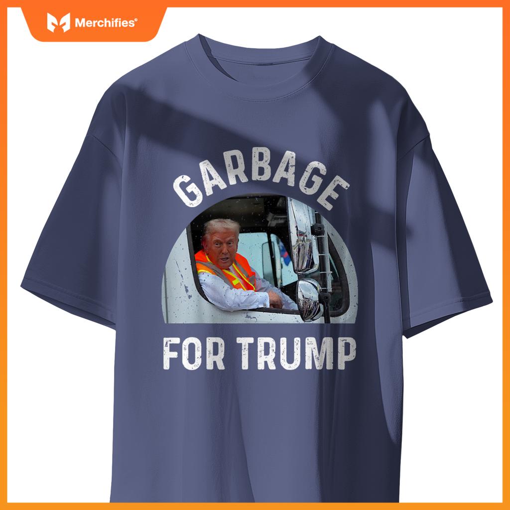 Trump Rides In Garbage Truck Tees, Garbage For Trump T-Shirt