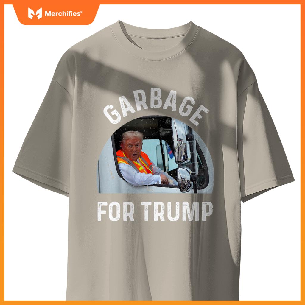 Trump Rides In Garbage Truck Tees, Garbage For Trump T-Shirt