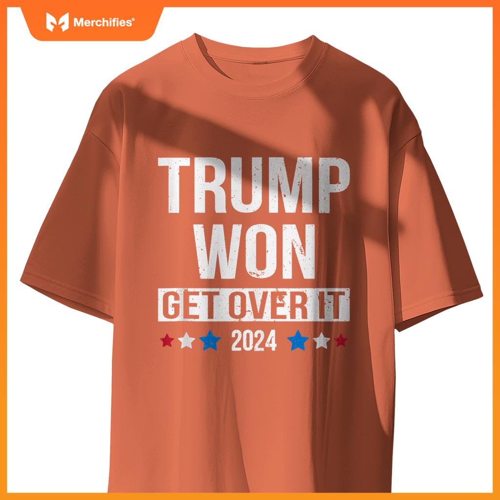 Trump Won Get Over It 2024 Patriotic Pro Trump Anti Kamala T-Shirt