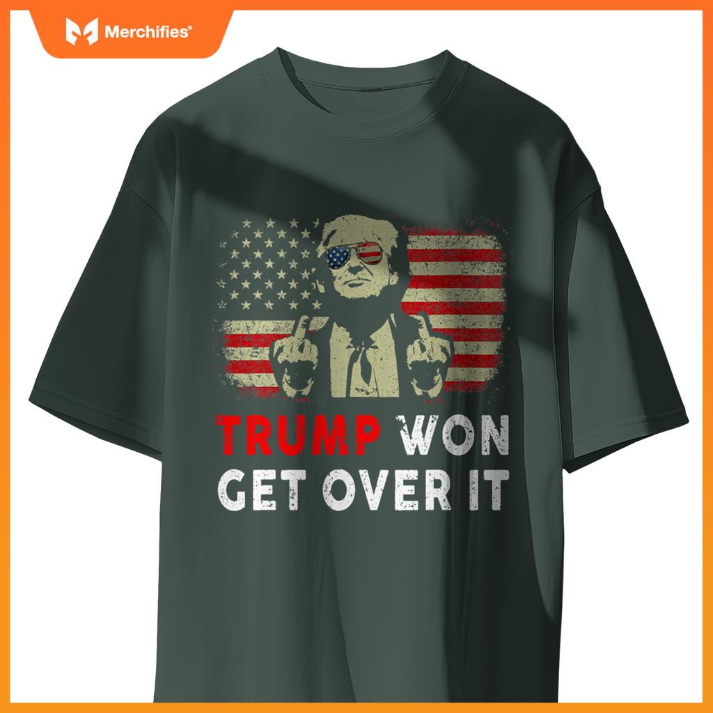 Trump Won Get Over It Patriotic Pro Trump Anti kamala Funny T-Shirt