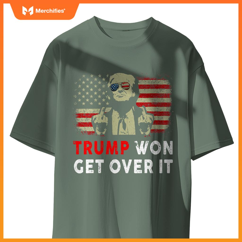 Trump Won Get Over It Patriotic Pro Trump Anti kamala Funny T-Shirt
