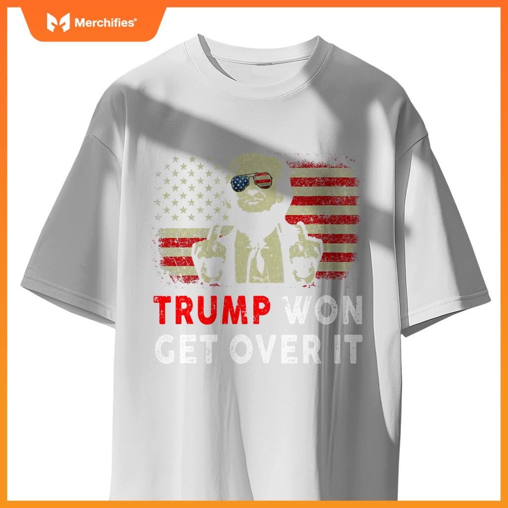 Trump Won Get Over It Patriotic Pro Trump Anti kamala Funny T-Shirt