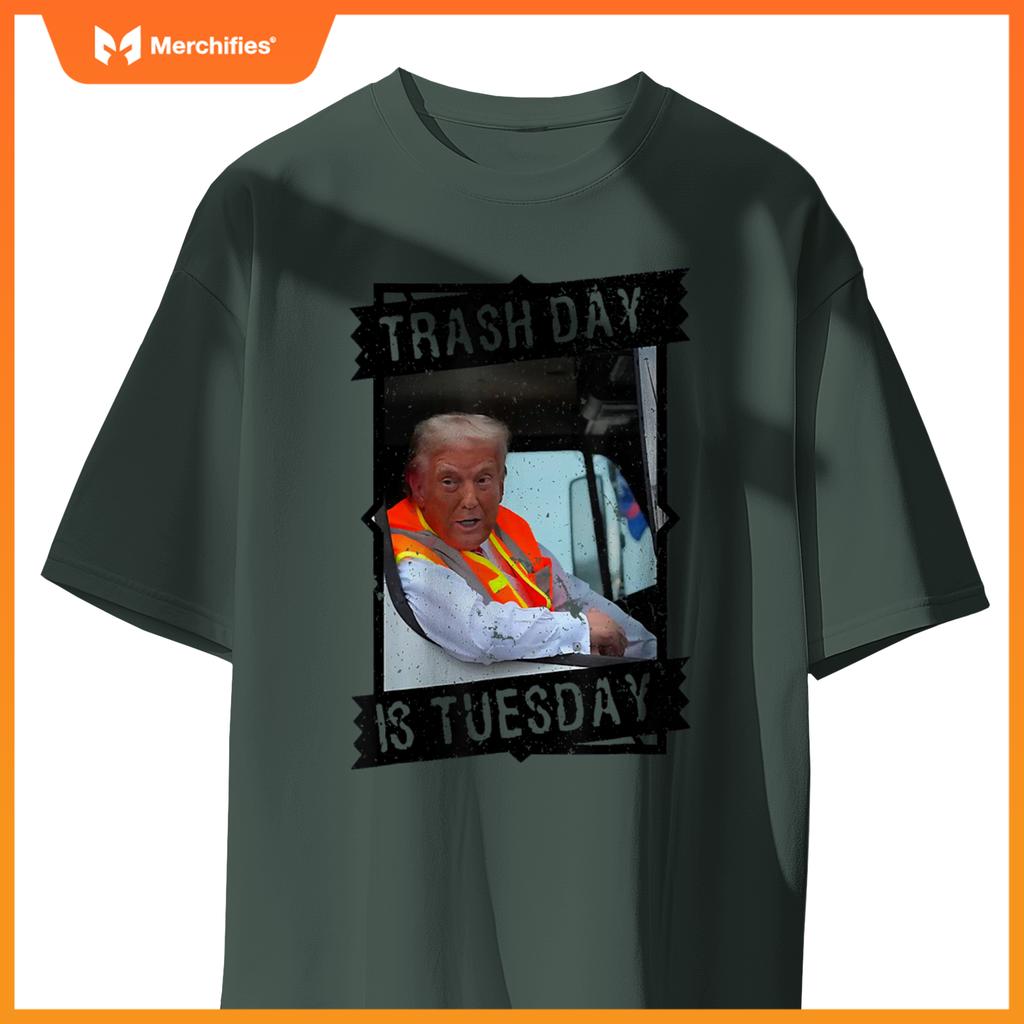 Trump garbage truck trash day is Tuesday T-Shirt
